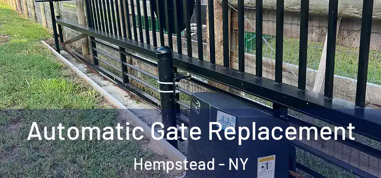  Automatic Gate Replacement Hempstead - NY