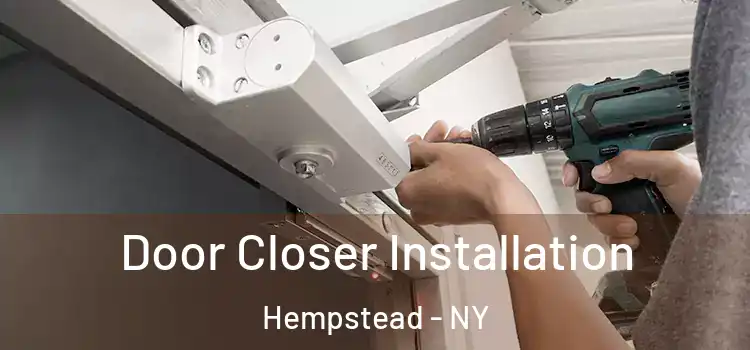 Door Closer Installation Hempstead - NY