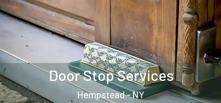 Door Stop Services Hempstead - NY