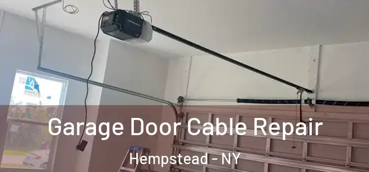  Garage Door Cable Repair Hempstead - NY