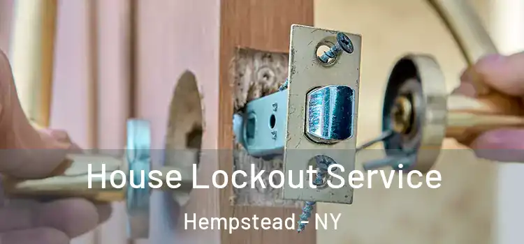 House Lockout Service Hempstead - NY