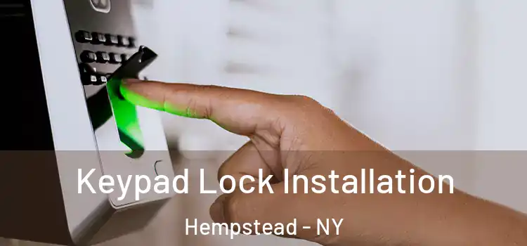 Keypad Lock Installation Hempstead - NY