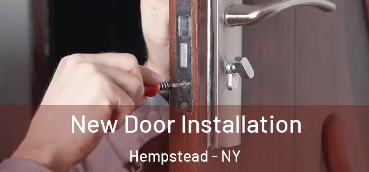 New Door Installation Hempstead - NY