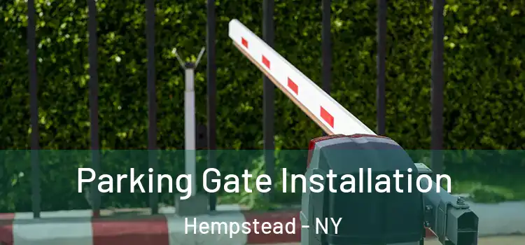 Parking Gate Installation Hempstead - NY