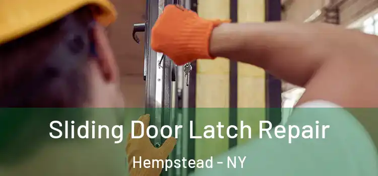 Sliding Door Latch Repair Hempstead - NY